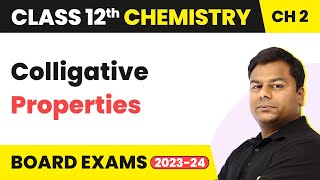 Colligative Properties  Solutions  Class 12 Chemistry Chapter 2 202223 [upl. by Lune]