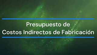 Presupuesto de Costos Indirectos de Fabricación y Costos Unitarios [upl. by Aciram]