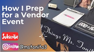 How I Prep for a Vendor Event Vendor Checklist [upl. by Welker]