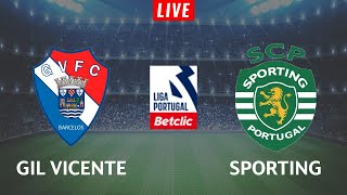 GIL VICENTE x SPORTING  EM DIRETO LIGA PORTUGAL BETCLIC [upl. by Adnov]