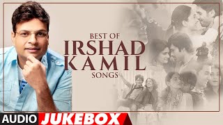 BEST OF IRSHAD KAMIL SONGS  Audio Jukebox  Bollywood Hindi Songs  Love Songs  TSeries [upl. by Enicar]