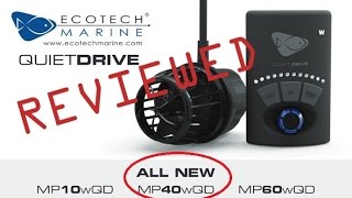 REVIEW EcoTech Marine MP40wQD  1st Look HANDS ON REVIEWED MP40 Quiet Drive [upl. by Eillim]