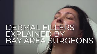 Dermal Fillers Explained by San Francisco Bay Area Plastic Surgeons  LampP Aesthetics [upl. by Cordi487]