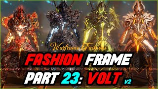 VOLT ELECTROLYST  Fashion Frame  Warframe Episode 23 Fashion Showcase 2021 [upl. by Goodrich368]