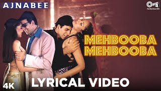 Mehbooba Mehbooba Lyrical  Ajnabee  Akshay Kumar Bipasha Basu  Adnan Sami Sunidhi Chauhan [upl. by Worrell]