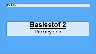 Havo 4  Evolutie  Basisstof 2 Prokaryoten [upl. by Nalor55]