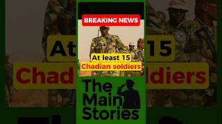 ❌15 Chadian Soldiers Killed By Boko Haram [upl. by Lemor]