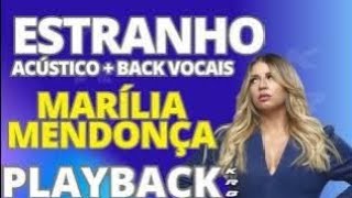 ESTRANHO ACÚSTICO  BACK VOCAIS MARÍLIA MENDONÇA AO VIVO PLAYBACK DEMONSTRAÇÃO [upl. by Rebeh]