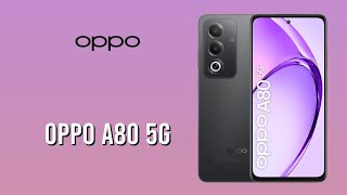 OPPO A80 5G  Best Budget 5G Phone of 2024 [upl. by Rockefeller446]