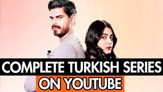 10 COMPLETE TURKISH SERIES ON YOUTUBE DUBBED IN ENGLISH [upl. by Acilgna]