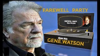 Gene Watson  Farewell Party  With Lyrics [upl. by Ahselaf95]