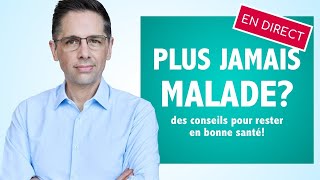 Plus jamais malade Des conseils pour rester en bonne santé [upl. by Ailama]