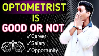 optometrist is good or notoptometrist careeroptometry careersalary jobs scope 2020 [upl. by Delmore]