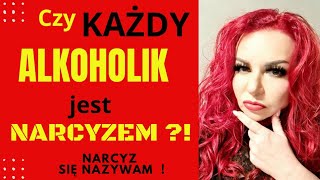 Czy alkoholik jest narcyzem [upl. by Bax]