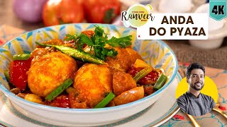 Anda Do Pyaza Dhaba style  होटल जैसा अंडा दो प्याज़ा  spicy Egg recipe  Chef Ranveer Brar [upl. by Gnouv]