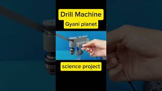 Drill machine project homemade drill machine science project vigyan scienceexperiment [upl. by Nicolas]