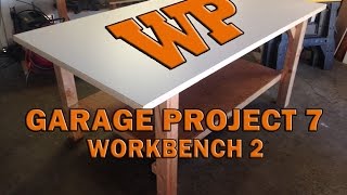 Garage Project 7  Workbench 2 [upl. by Anderea]