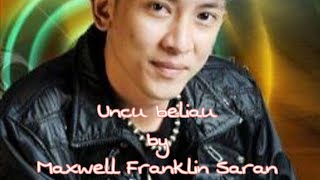 uchu beliaumaxwell franklin saran [upl. by Yelnahs]