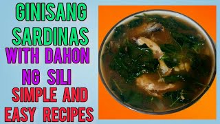 ANG MASARAP NA LUTO SA SARDINASGINISANG SARDINAS WITH DAHON NG SILISIMPLE AND EASY RECIPE [upl. by Ajet]