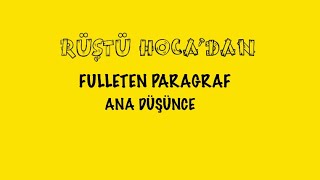 Fulleten Paragraf  Ana Düşünce  Test 1  RÜŞTÜ HOCA [upl. by Elie235]