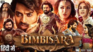 Bimbisara Full Movie In Hindi 2023  Nandamuri Kalyan Ram  Samyuktha Menon  Review amp Facts [upl. by Doralin634]