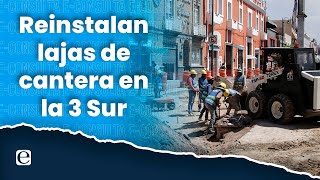 Reinstalan las lajas de cantera en la 3 Sur [upl. by Nnyroc]