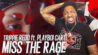 Trippie Redd – Miss The Rage Feat Playboi Carti REACTION [upl. by Wilda]