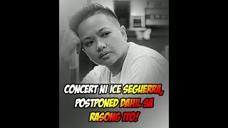 Concert ni Ice Seguerra postponed dahil sa rasong ito [upl. by Raseac]