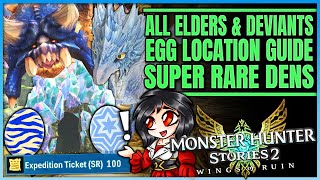 All Elder Dragon amp Deviant Monstie Egg Locations  Super Rare Den Guide  Monster Hunter Stories 2 [upl. by Lenoj577]