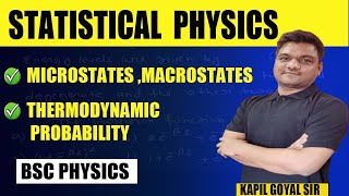 Bsc physics  statistical mechanics  Microstate amp Macrostate Thermodynamic probability  kapil sir [upl. by Nagol]