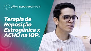 A reposição hormonal na IOP pode ser feita com anticoncepcional [upl. by Odlabu262]