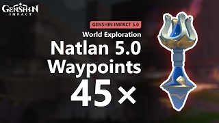 Unlock All 45 Waypoints in Natlan  Genshin Impact 50 [upl. by Mcginnis]