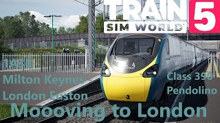 Moooving to London  Pendolino class 390  West Coast Mainline  Train Sim World 5 [upl. by Aroz]