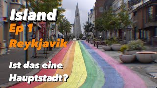 Island Ep 1  Reykjavik wirklich eine Hauptstadt [upl. by Llerrehs]