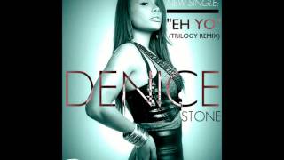 Denice Stone  Eh YoFast Vershionwmv [upl. by Venuti909]