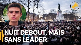 Nuit Debout lavenir dun mouvement sans leader  Hugo en France  CONTREPOUVOIRS [upl. by Irrep]