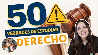 ESTUDIAR DERECHO 50 VERDADES SOBRE ESTUDIAR DERECHO⚖️⚠️ [upl. by Raknahs905]