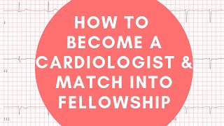 How To Become a Cardiologist and match into cardiology fellowship [upl. by Hunter]