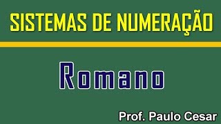 Sistema de Numeração Romano [upl. by Koffman49]