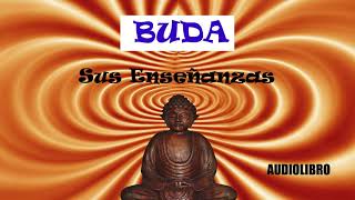 BUDA│Las enseñanzas de Buda│ ☘️ AUDIOLIBRO 2020 [upl. by Lirrad]