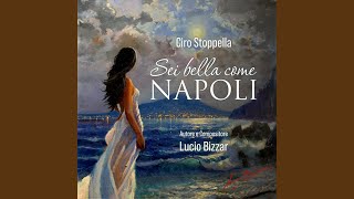 Sei bella come Napoli feat Ciro Stoppella [upl. by Taffy995]