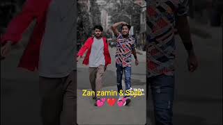 Zan zamin amp Sojib friendly [upl. by Enibas896]