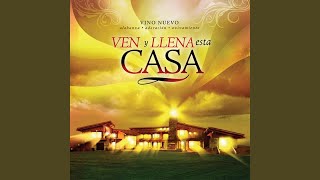 Ven Y Llena Esta Casa [upl. by Leinto]