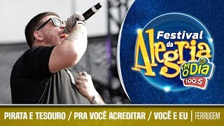 Pirata e Tesouro  Pra Você Acreditar  Você e Eu  Ferrugem Ao Vivo no Festival da Alegria 2018 [upl. by Kristo]