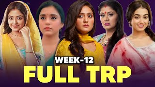 FULL TRP of Week 12  All Indian Serials  Star Plus Sony Sab Colors TV Zee TV Sony TV [upl. by Milicent]