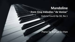 Mandoline from Cinq mélodies quotde Venisequot  G Fauré Op58 No1 Piano Accompaniment [upl. by Acinnej]