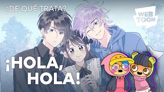 ¡Hola hola  ¿De qué trata  WEBTOON [upl. by Mahseh]