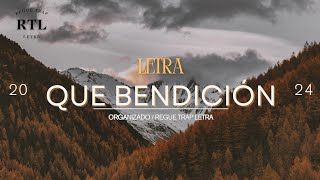 Tuli Lauty Gram  Que Bendición RTL  LETRA [upl. by Rettuc]