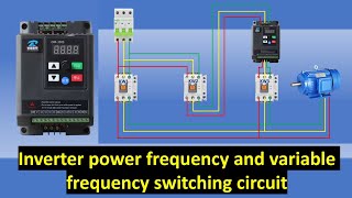 VFD Control circuit  inverter power frequency and variable frequency switching circuit [upl. by Sharona287]