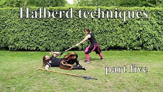 Learn the Art of Combat  Halberd Fighting Techniques  Part Five [upl. by Tut528]